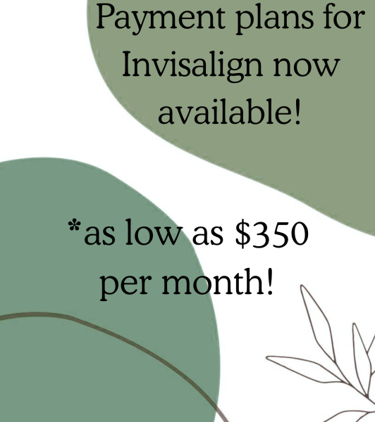 Graphic with teal organic shapes and line-art leaves; text reads “Payment plans for Invisalign now available!” and “*as low as $350 per month!